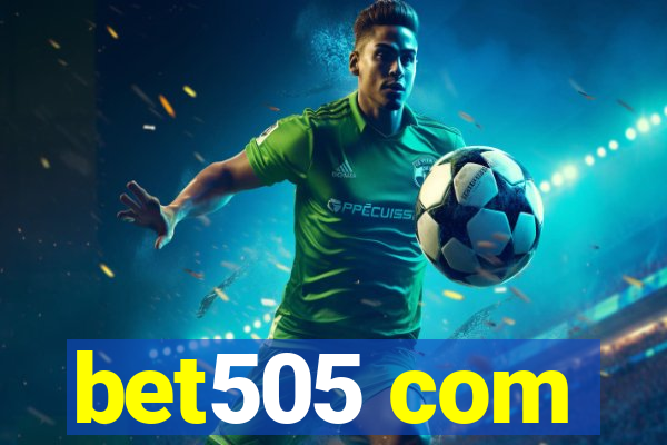 bet505 com