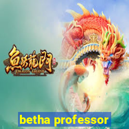 betha professor