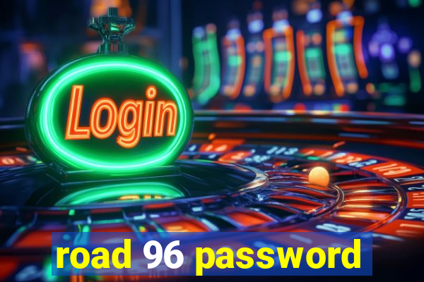 road 96 password