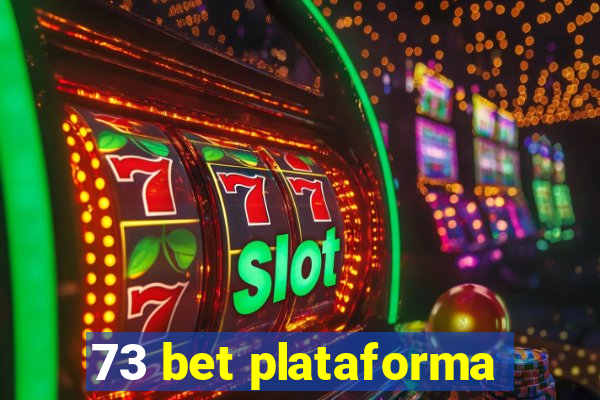 73 bet plataforma