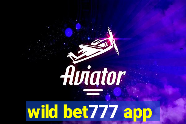 wild bet777 app