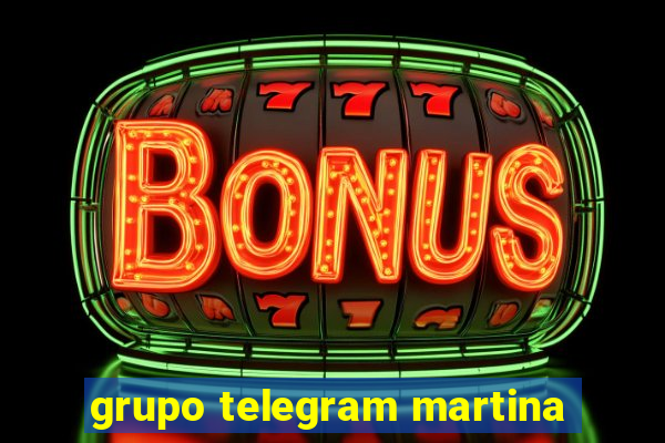 grupo telegram martina