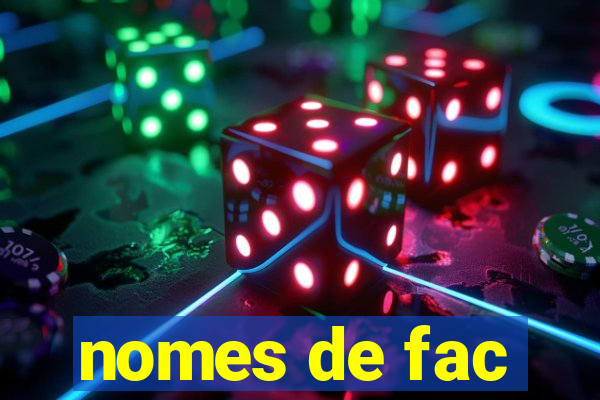 nomes de fac