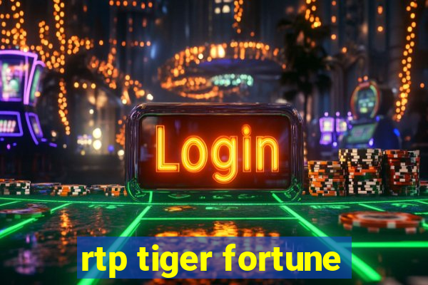 rtp tiger fortune