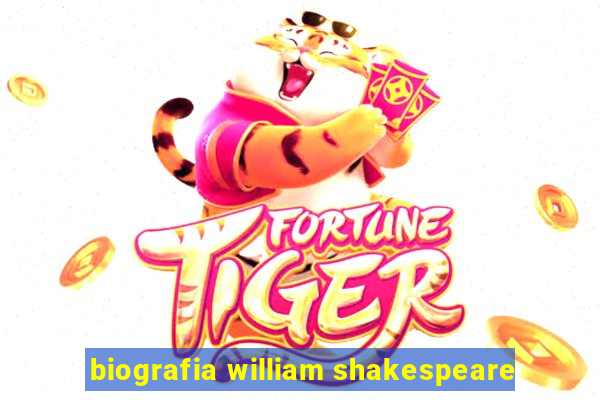 biografia william shakespeare