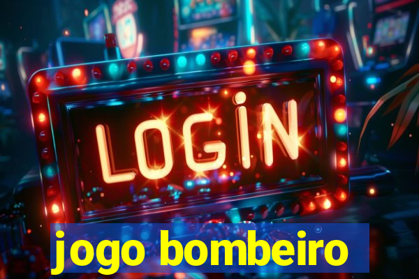 jogo bombeiro