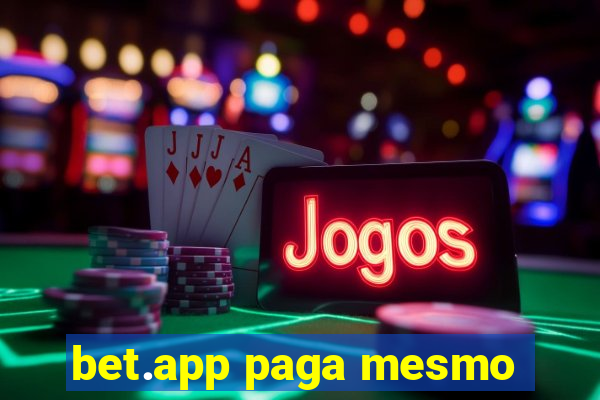 bet.app paga mesmo