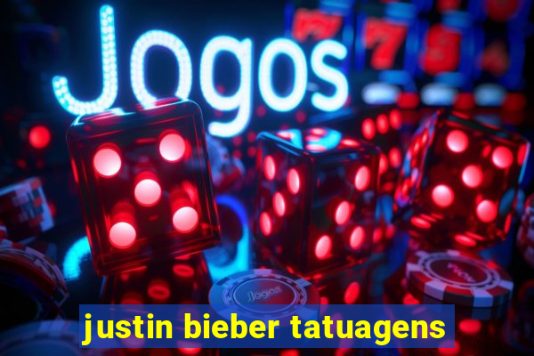 justin bieber tatuagens