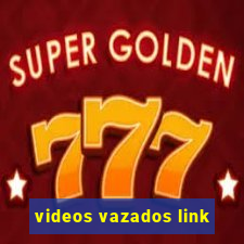 videos vazados link