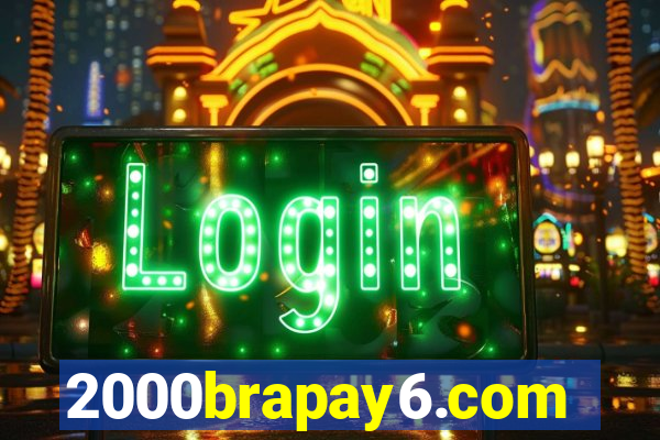 2000brapay6.com