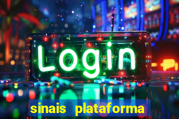 sinais plataforma de jogos