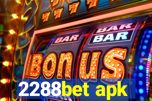 2288bet apk