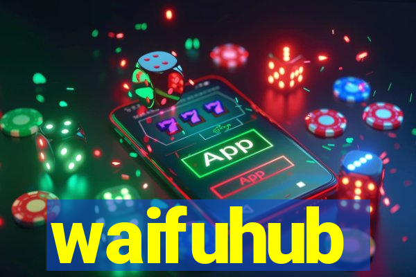 waifuhub