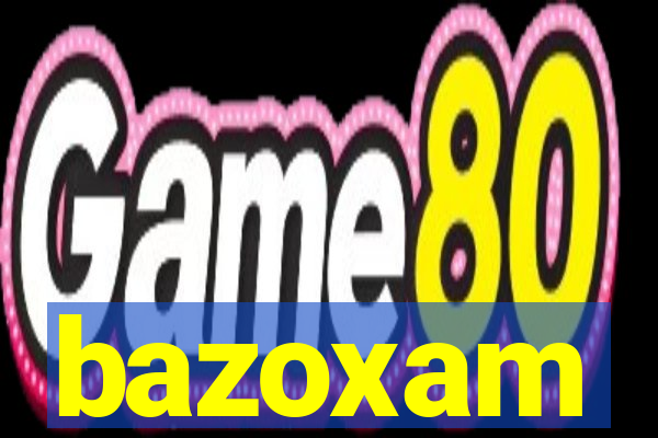 bazoxam