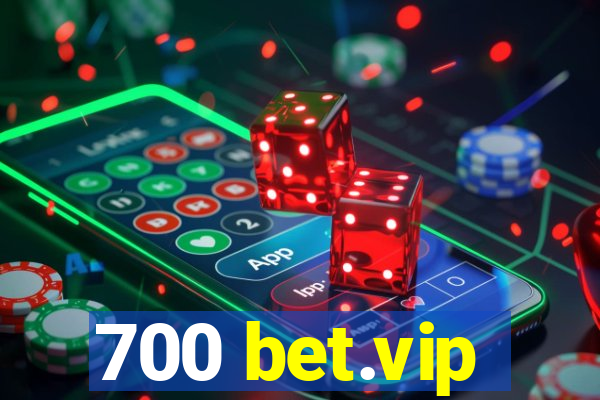 700 bet.vip