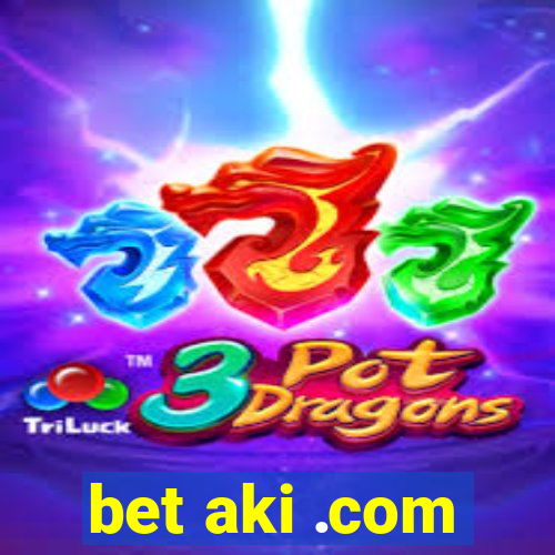 bet aki .com