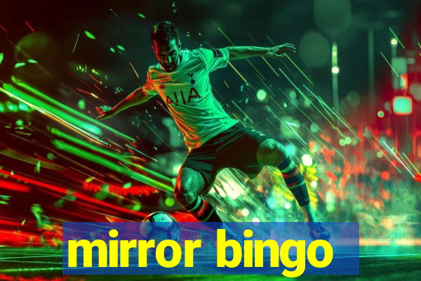 mirror bingo