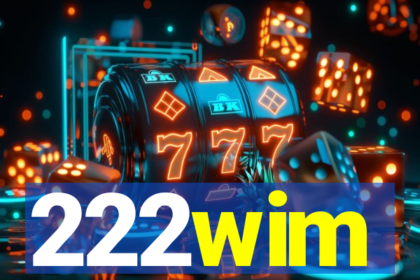 222wim