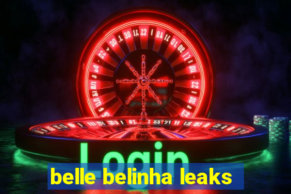 belle belinha leaks