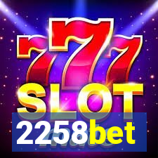 2258bet