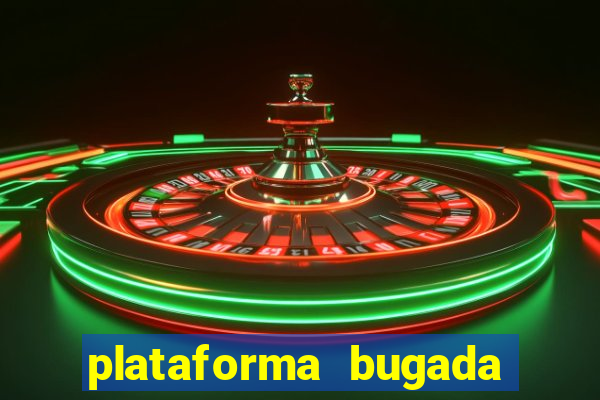 plataforma bugada do tigrinho