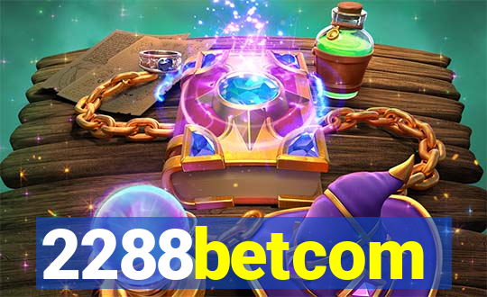 2288betcom