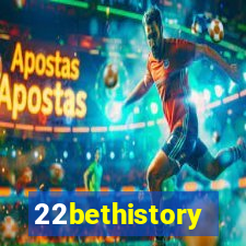 22bethistory