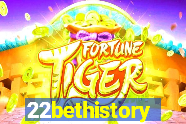 22bethistory