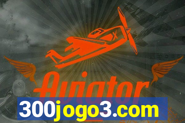 300jogo3.com