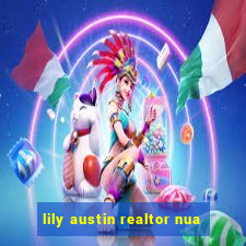 lily austin realtor nua