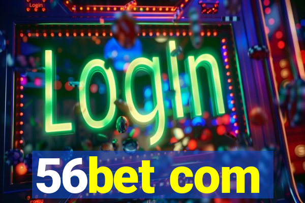 56bet com