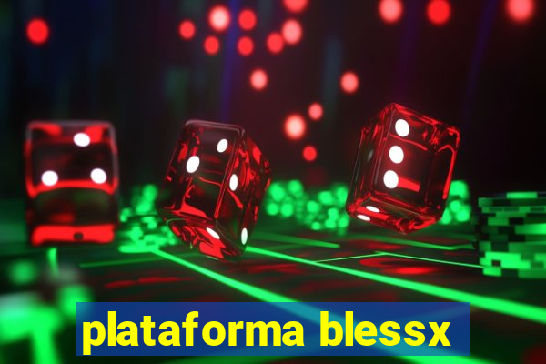 plataforma blessx