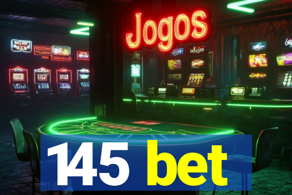 145 bet