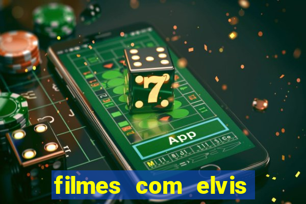 filmes com elvis presley dublado