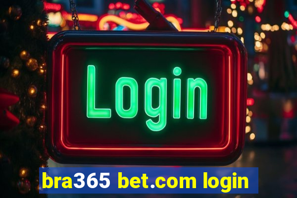 bra365 bet.com login