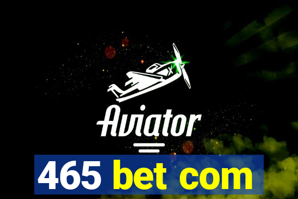 465 bet com