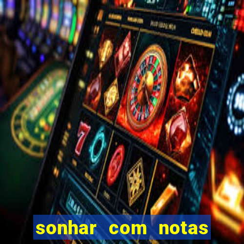 sonhar com notas de 20 reais