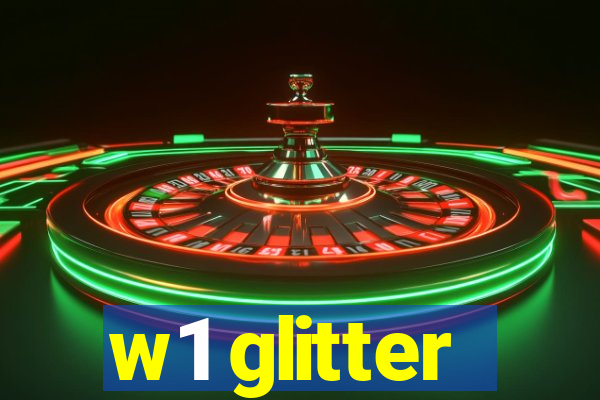 w1 glitter