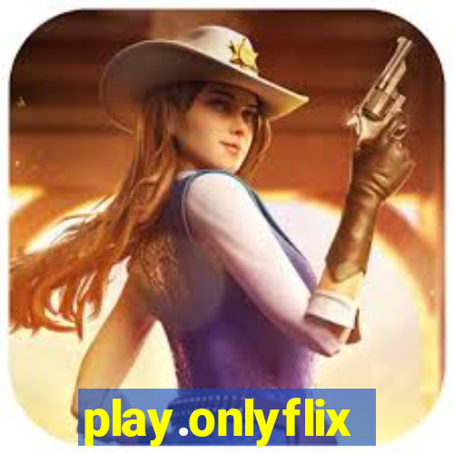 play.onlyflix