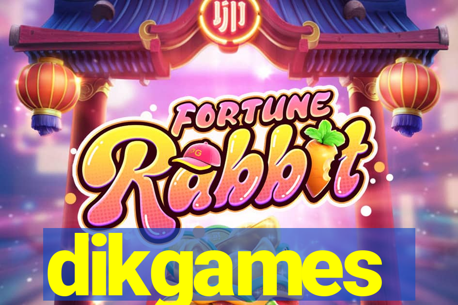 dikgames