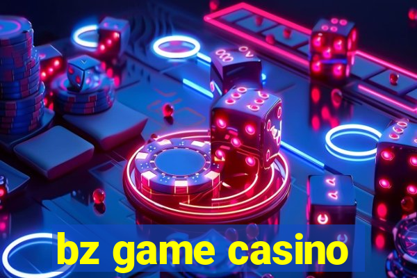 bz game casino