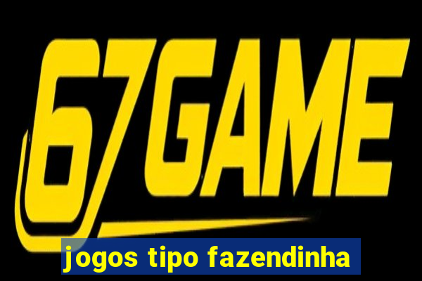 jogos tipo fazendinha