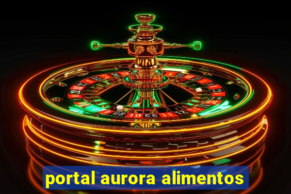 portal aurora alimentos