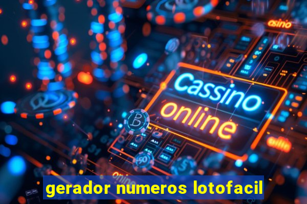 gerador numeros lotofacil