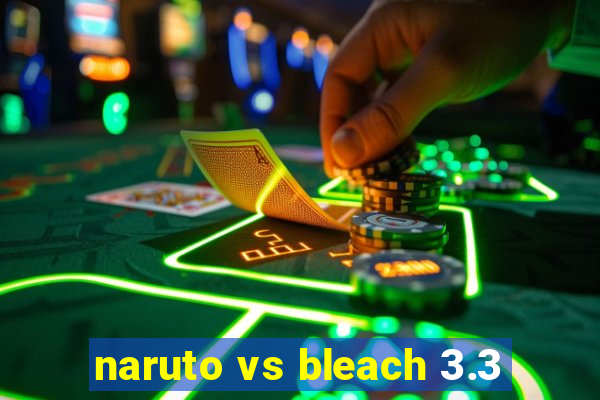 naruto vs bleach 3.3