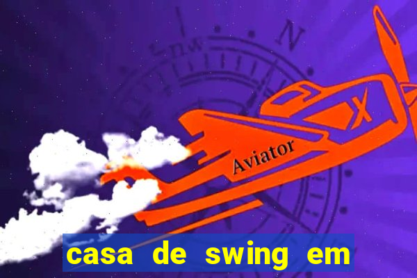 casa de swing em foz do igua莽u