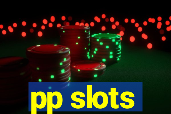 pp slots