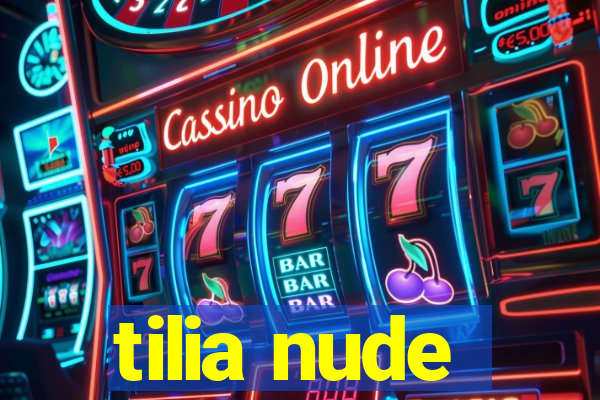 tilia nude