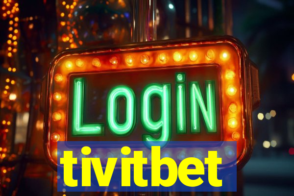 tivitbet