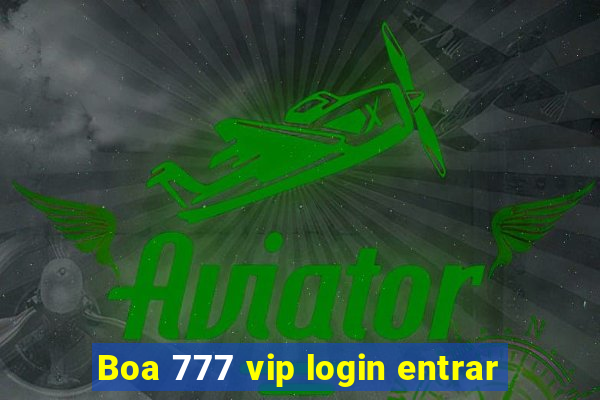 Boa 777 vip login entrar